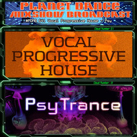 Planet Dance Mixshow Broadcast 641 Vocal Progressive House - Psy by Planet Dance Mixshow Broadcast