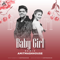 Baby Girl (Remix) - Amitmashhouse by Amitmashhouse