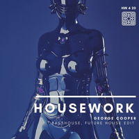 +BASS HOUSE+ HOUSEWORK HW 04 20 mixed by George Cooper (Breaks, BassHouse, Future House Edit) by George Cooper