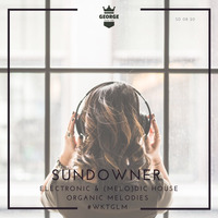 Sundowner - Organic Melodies - SD 8 20 mixed by George Cooper and KLEINE TOENE by George Cooper