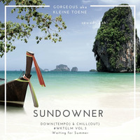 Sundowner Vol. 3  2020 - Waiting for Summer by GORGEOUS aka KLEINE TOENE by George Cooper