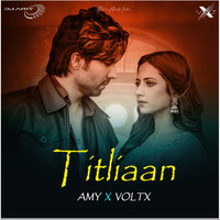 Titliaan  Ft. Hardy Sandhu || AMY x VØLTX || Remix by  AMY x VØLTX