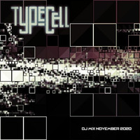 TYPECELL - DJ MIX NOVEMBER 2020 by Typecell