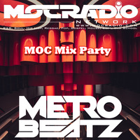MOC Mix Party (B-Day Vibes!) (Aired On MOCRadio.com 9-18-20) by Metro Beatz
