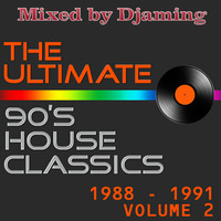 The Ultimate 90s House Classics 1988 - 1991 vol.2 (2020 Mixed by Djaming) by Gilbert Djaming Klauss