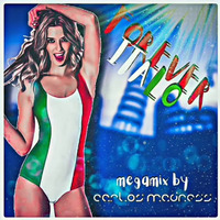 FOREVER ITALO BY CARLOS MADRIGAL by MIXES Y MEGAMIXES