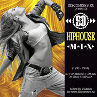 90s Hip-House Mix by Vladmix by MIXES Y MEGAMIXES