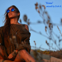 &quot;Home&quot; mixed by Dirk H. by Dirk H.