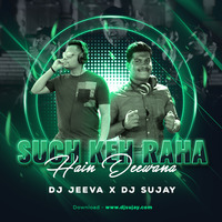 Sach Keh Raha Hai - Dj Sujay X Dj Jeeva Remix by Ðj Sujay