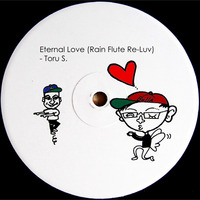 Toru S. - Eternal Love (Rain Dub Zone Re-Luv) by Toru S. (MAGIC CUCUMBERS)