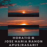 HORATIO & JOSE MARIA RAMON - APUS / RASARIT