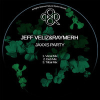 JEFF VELIZ&RAYMERH - JAXXS PARTY