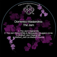 Domenico Mastandrea - The Jam Incl. Rone White & Alessandro Diruggiero & Lio Mass(IT) Remixes