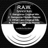 R.A.W. - Sangoma Horatio Remix by HORATIOOFFICIAL