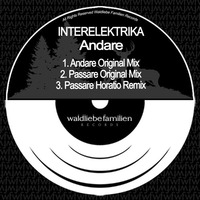 Interelektrika - Passare (Horatio Remix) by HORATIOOFFICIAL
