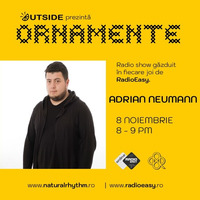Outside Prezinta Ornamente Special Guest Adrian Neumann by HORATIOOFFICIAL