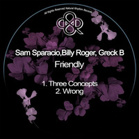 Sam Sparacio, Billy Roger, Greck B - Wrong () by HORATIOOFFICIAL