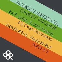 Robot Needs Oil - Sweet Wasabi gAs Remix by HORATIOOFFICIAL