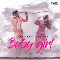 Baby Girl - Saurabh Gosavi (Remix) by Saurabh Gosavi