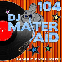 DJ Master Saïd's Soulful & Funky House Mix Volume 104 Extended 2H03 Session by DJ Master Saïd