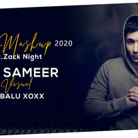 Love Mashup 2020 Ft.Zack Night-Dj Sameer Remix by Dj Sameer