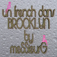 Un french dans brooklyn by la French P@rty by meSSieurG