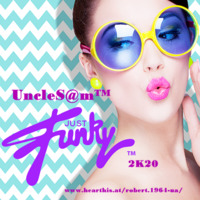 UncleS@m™ - Just Funky™ 2K20 by UncleS@m™