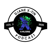 X-PLOSIVE - PODCAST (Vol. 3/2020) by DJANE X-TIN