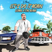 Let´s Do It Again (DJane X-tin Remix) - J. Boog by DJANE X-TIN