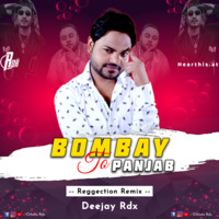 Bombay To Punjab (Reggaeton Mix) Deejay Chhotu RDX by Deejay Chhotu RDX