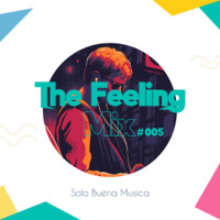 The Feeling Mix #005 (By Danze) by Danze