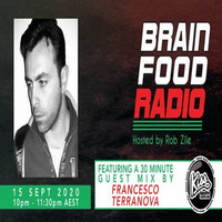 Brain Food Radio hosted by Rob Zile/KissFM/15-09-20/#2 FRANCESCO TERRANOVA (GUEST MIX) by Rob Zile