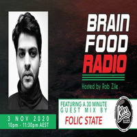 Brain Food Radio hosted by Rob Zile/KissFM/03-11-20/#2 FOLIC STATE (GUEST MIX) by Rob Zile