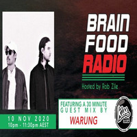 Brain Food Radio hosted by Rob Zile/KissFM/10-11-20/#2 WARUNG (GUEST MIX) by Rob Zile