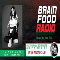 Brain Food Radio hosted by Rob Zile/KissFM/17-11-20/#2 MISS MONIQUE (GUEST MIX) by Rob Zile