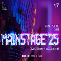 Dj Matys - Live from Mainstage ''25 [LIVE FB] (04.10.2020) up by PRAWY - Klubowe Sety by Klubowe Sety Official