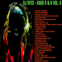 D.J. NYCE - HARD R &amp; B VOL. 5 by DJ NYCE OFFICIAL