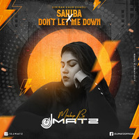 Sahiba x Don't Let Me Down - Dj Matz (Mashup) by Dj Matz