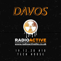 Davos Live on www.radioactivefm.co.uk - #10 Tech House by RadioActive FM Dance