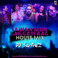 Sawan Mein Lag Gayi Aag (House Mix) DJ SARFRAZ by Downloads4Djs