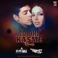 Jo Bhi Kasme (Remix) - DJ Purvish x DJ Rohit Sharma by Downloads4Djs