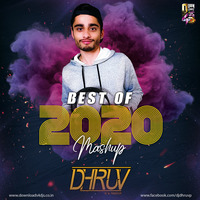 Best of 2020 Mashup - DJ Dhruv by Downloads4Djs