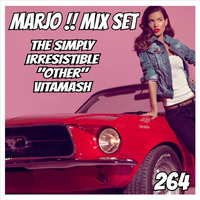 Marjo !! Mix Set - The Simply Irresistible Other VitaMash VOL 264 by Crazy Marjo !! Radio FRL