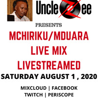 Mduara Mchiriku Livestream [Audio Only] by DJ Uncle Zee