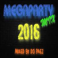 Megaparty Mix 2016 vol. 1 - DJ Páez by djpaezmx