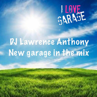 Dj lawrence anthony new garage in the mix 507 by Lawrence Anthony