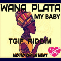Wana Plata - My baby by Mama Love