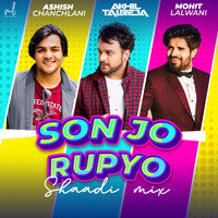 Son Jo Rupyo (DJ Akhil Talreja Extended Mix) - MOhit Lalwani &amp; Ashish Chanchlani by DJ Akhil Talreja