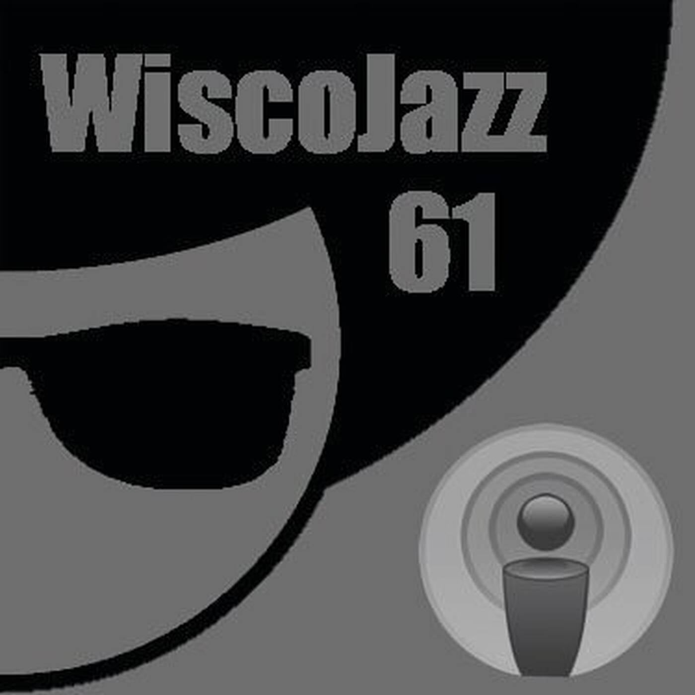 WiscoJazz-Cast - Episode 061 episode artwork