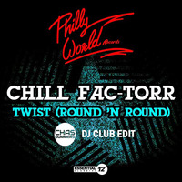 Chill Fac-Torr - Twist (Round 'N Round) (Chas Summers DJ Edit) by Chas 'Kwikmix' Summers